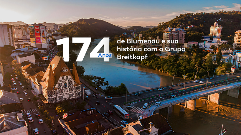 Aniversário de Blumenau e a História do Grupo Breitkopf